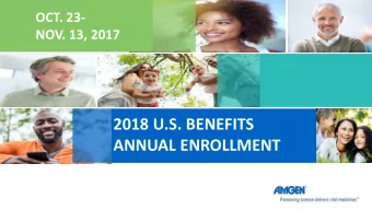 2018 U.S. BENEFITS  ANNUAL ENROLLMENT  TODAYS AGENDA  Key changes for 2018  2018 Medical
