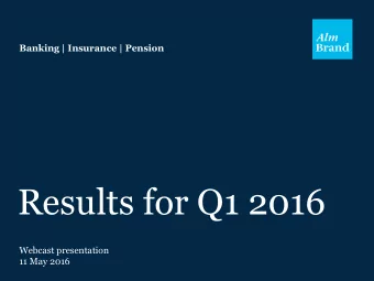 Results for Q1 2016  Webcast presentation  11 May 2016  G R O U P  Financial highlights of Q1 2016