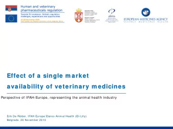 Effect of a single m arket  Effect of a single m arket  availability of veterinary m edicines