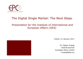The Digital Single Market: The Next Steps  Presentation for the Institute of International and
