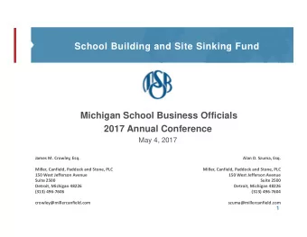 School Building and Site Sinking Fund  Michigan School Business Officials  2017 Annual Conference