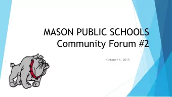 Community Forum #2  October 6, 2015  Welcome to the Community Forum  Introductions  Board of