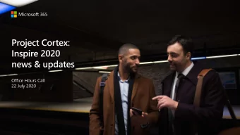 Agenda  Technical updates    Project Cortex availability    Project Cortex partners