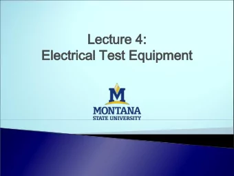 Lectur  Lecture 4:  e 4:  Electr  Electrical Test Equipm  ical Test Equipment  ent  Recall Fr