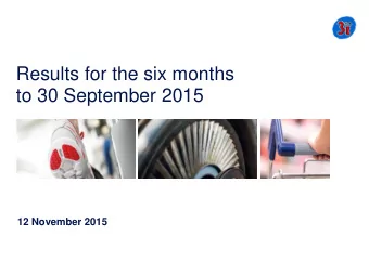 Results for the six months  to 30 September 2015  12 November 2015  Another solid half year with