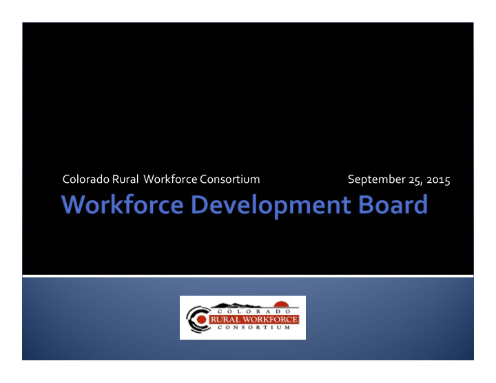 colorado rural workforce consortium september 25 2015