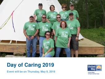 Day of Caring 2019  Event will be on Thursday, May 9, 2019  Objectives  Understand the purpose