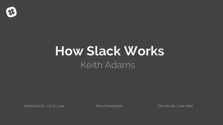 how slack works