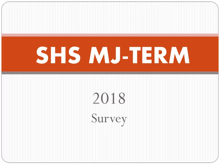 shs mj term