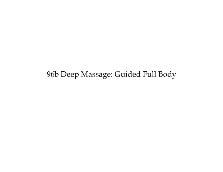 96b deep massage guided full body 96b deep massage guided