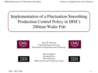 Implementation of a Fluctuation Smoothing  Production Control Policy in IBMs  200mm Wafer Fab