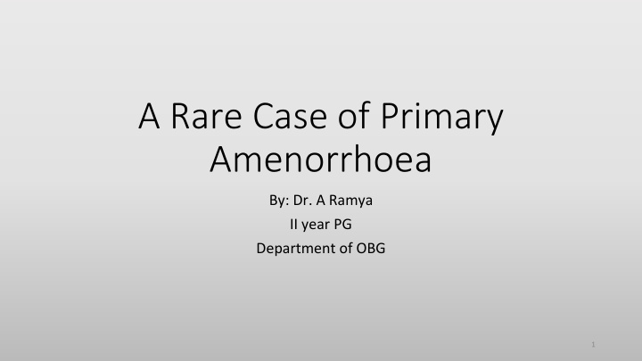 a rare case of primary amenorrhoea
