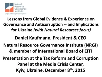 Daniel Kaufmann, President &amp; CEO  Natural Resource Governance Institute (NRGI)  &amp; member of