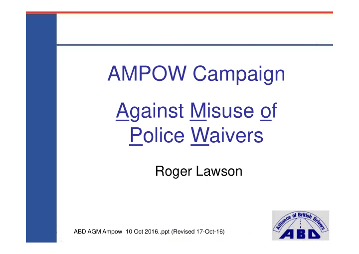 ampow campaign against misuse of police waivers