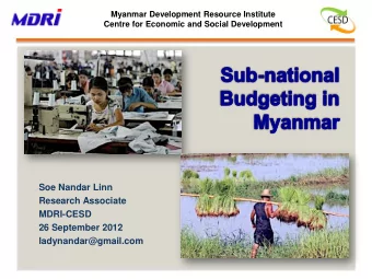 Soe Nandar Linn  Research Associate  MDRI-CESD  26 September 2012  ladynandar@gmail.com