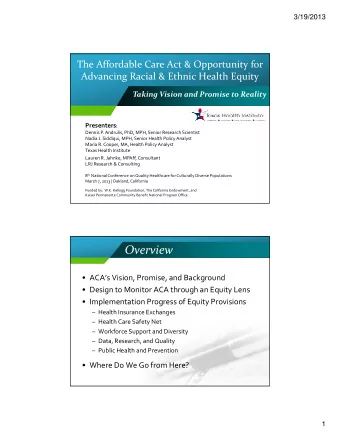 Overview   ACAs Vision, Promise, and Background   Design to Monitor ACA through an Equity