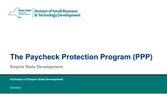 The Paycheck Protection Program (PPP)  Empire State Development  A Division of Empire State