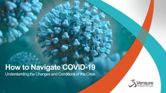 How to Navigate COVID-19  Understanding the Changes and Conditions of this Crisis  1  Agenda  About