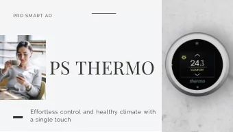 PS THERMO  Effortless control and healthy climate with  a single touch  WHAT IS  PS THERMO?  PS