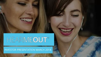 INVESTOR PRESENTATION MARCH 2018  HEARMEOUT IS THE LEADING  VOICE BASED SOCIAL NETWORK.  HEARMEOUT