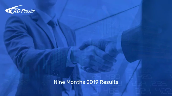 nine months 2019 results contents