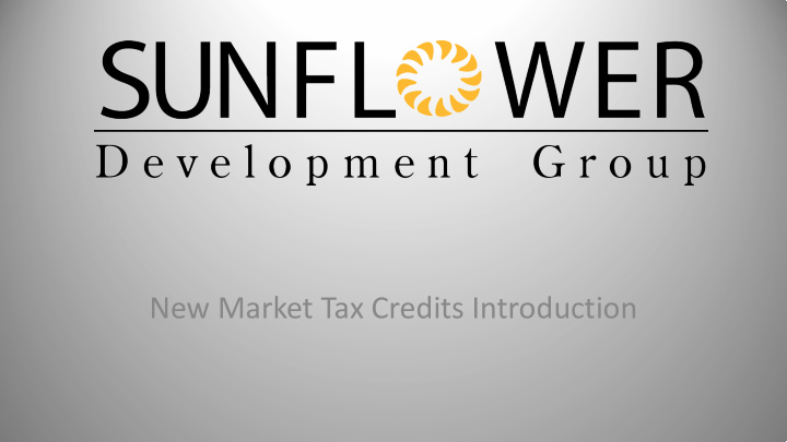 new market tax credits introduction sunflower development