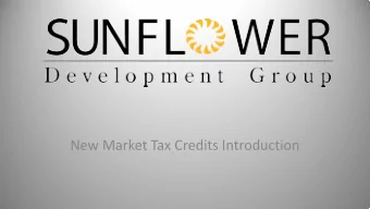 New Market Tax Credits Introduction  Sunflower Development Group  Full service real estate