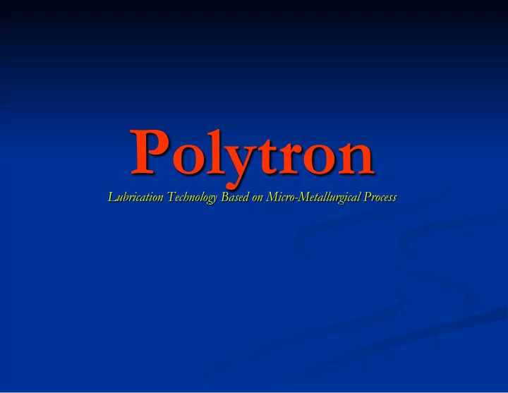 some immediately noticeable benefits of using polytron