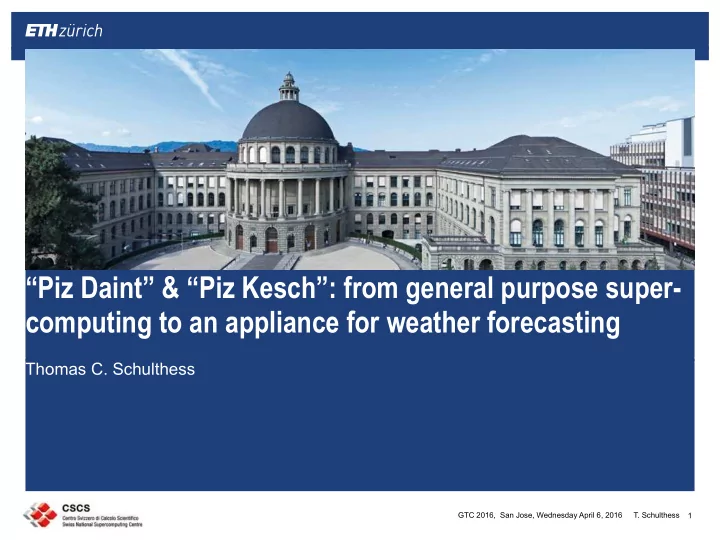 piz daint piz kesch from general purpose super computing