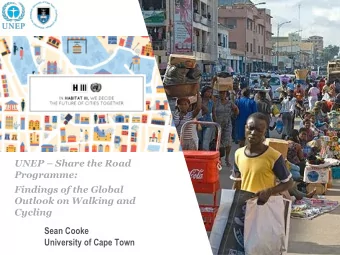 UNEP  Share the Road  Programme:  Findings of the Global  Outlook on Walking and  Cycling  Sean