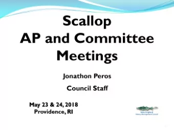 1  Upcoming Meetings (2018)  May 30  4 th Scallop SAW workgroup meeting  (Conference Call)