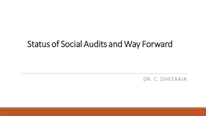 status of socia cial audits and way y forward