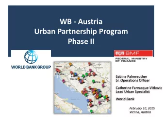 WB - Austria  Urban Partnership Program Phase II  Sabine Palmreuther  Sr. Operations Officer