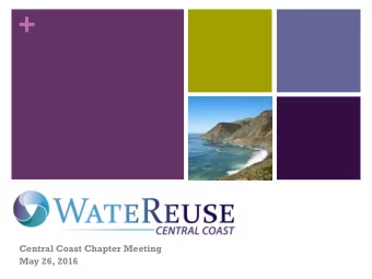 +  Central Coast Chapter Meeting  May 26, 2016  +  Agenda Lunch - Sponsored by Thomas Brand