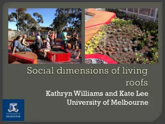 Kathryn Williams and Kate Lee  University of Melbourne  Social and institutional barriers to