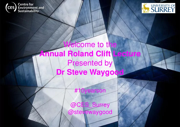 annual roland clift lecture