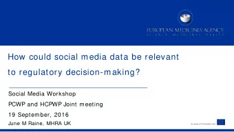 How could social media data be relevant  to regulatory decision-making?  Social Media Workshop