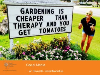 Social Media  Ian Reynolds, Digital Marketing  What we do and why we do it  E-newsletters and
