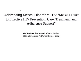 Addressing Mental Disorders: The Missing Link  to Effective HIV Prevention, Care,