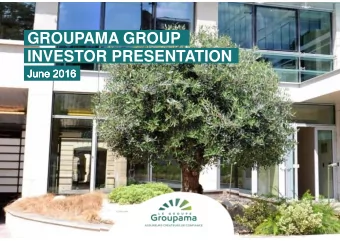 GROUPAMA GROUP  INVESTOR PRESENTATION  June 2016  June 2016  June 2016  June 2016  GROUP  PROFILE