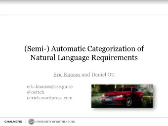 (Semi-) Automatic Categorization of  Natural Language Requirements  Eric Knauss and Daniel Ott