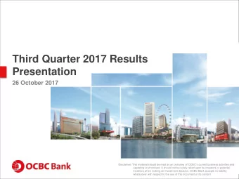 Third Quarter 2017 Results  Presentation  26 October 2017  Disclaimer: This material should be read