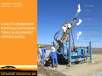 A MULTI-COMMODITY  M  PORTFOLIOWITHNEAR  A  TERM DEVELOPMENT  N  OPPORTUNITIES  O  M  D  LA  N  FI