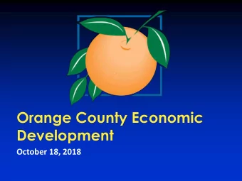 Development  October 18, 2018  Presentation Overview  1. Economic Development Structure and