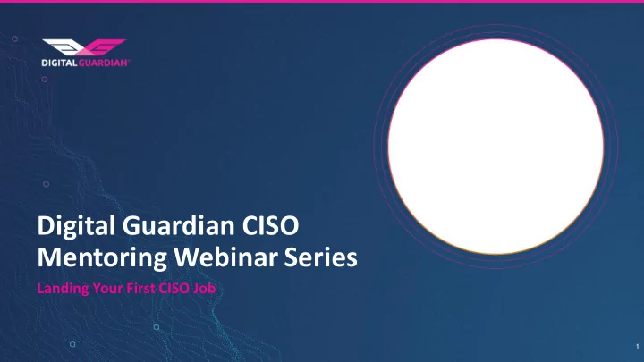 digital guardian ciso mentoring webinar series