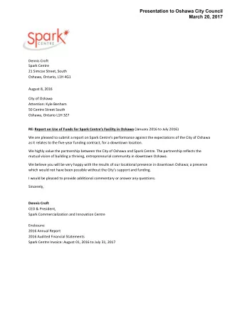 Presentation to Oshawa City Council  March 20, 2017  Dennis Croft  Spark Centre  21 Simcoe Street,