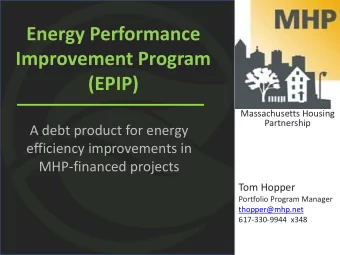 Energy Performance  Improvement Program  (EPIP)  Massachusetts Housing  Partnership  A debt product