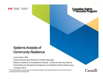 Syst  Systems Analysis of  ems Analysis of  Community R  Community Resilience  silience  Lynne