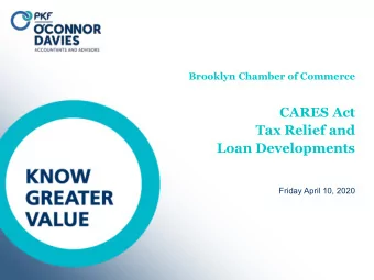 CARES Act  Tax Relief and  Loan Developments  Friday April 10, 2020  Agenda  COVID-19 Tax