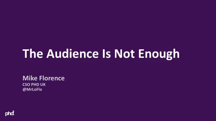 the audience is not enough